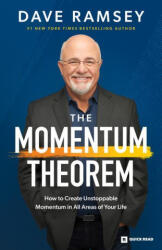 The Momentum Theorem: How to Create Unstoppable Momentum in All Areas of Your Life (ISBN: 9781942121756)