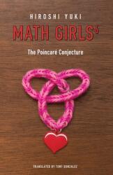 Math Girls 6: The Poincar Conjecture (ISBN: 9781939326515)