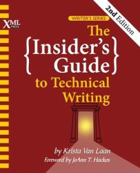 The Insider's Guide to Technical Writing (ISBN: 9781937434786)