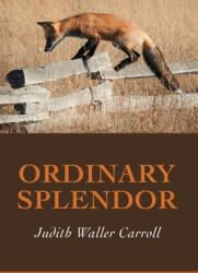 Ordinary Splendor (ISBN: 9781936657674)