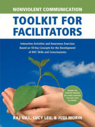 Nonviolent Communication Toolkit for Facilitators - Raj Gill, Lucy Leu (ISBN: 9781934336441)