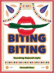 Biting Biting: Snacking Gujarati-Style (ISBN: 9781916316591)