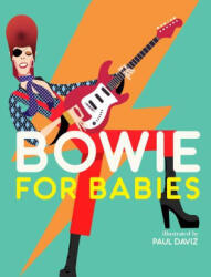 Bowie for Babies - Paul Daviz (ISBN: 9781922754042)