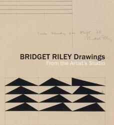 Bridget Riley Drawings: From the Artist's Studio (ISBN: 9781916347489)