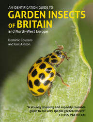 An Identification Guide to Garden Insects of Britain and North-West Europe (ISBN: 9781913679255)