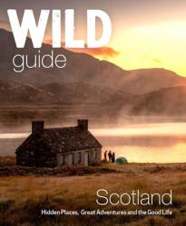 Wild Guide Scotland - KIMBERLEY GRANT (ISBN: 9781910636350)
