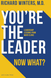 You're The Leader. Now What? (ISBN: 9781893005709)