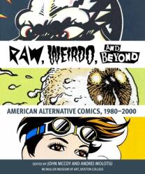 Raw Weirdo and Beyond: American Alternative Comics 1980-2000 (ISBN: 9781892850430)