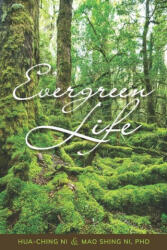 Evergreen Life - Hua-Ching Ni (ISBN: 9781887575607)