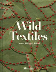 Wild Textiles (ISBN: 9781849947879)