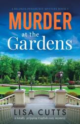 Murder at the Gardens: A totally gripping English cozy mystery (ISBN: 9781803142036)