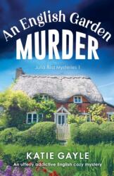 English Garden Murder - Katie Gayle (ISBN: 9781803140674)