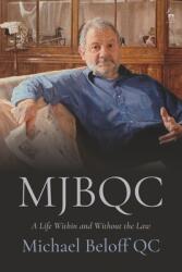 Mjbqc: A Life Within and Without the Law (ISBN: 9781849466660)