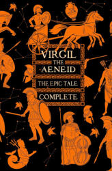 Aeneid, The Epic Tale Complete - Flame Tree Studio (Literature and Scienc (ISBN: 9781804172322)
