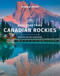 Lonely Planet Best Road Trips Canadian Rockies (ISBN: 9781838695682)