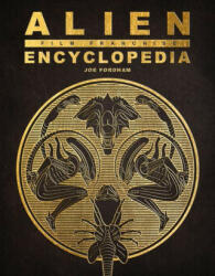 Alien Film Franchise Encyclopedia (ISBN: 9781803361208)