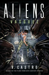 Aliens: Vasquez (ISBN: 9781803361116)