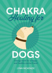 Chakra Healing for Dogs (ISBN: 9781838611019)