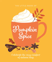 Little Book of Pumpkin Spice (ISBN: 9781838610869)