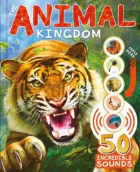 The Animal Kingdom: With 50 Incredible Sounds! (ISBN: 9781803684475)