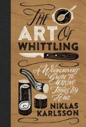 The Art of Whittling (ISBN: 9781802792133)