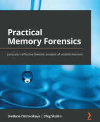 Practical Memory Forensics - Svetlana Ostrovskaya, Oleg Skulkin (ISBN: 9781801070331)