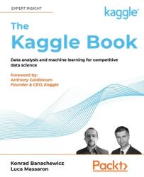 Kaggle Book - Luca Massaron (ISBN: 9781801817479)