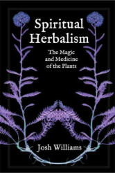 Spiritual Herbalism - Josh Williams (ISBN: 9781801520140)