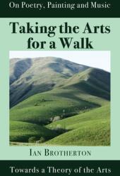 Taking the Arts for a Walk: Towards a Theory of the Arts (ISBN: 9781789632651)