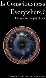 Is Consciousness Everywhere? (ISBN: 9781788360876)