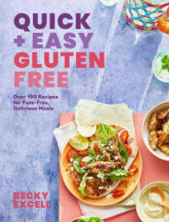 Quick and Easy Gluten Free: Over 100 Fuss-Free Recipes for Lazy Cooking and 30-Minute Meals (ISBN: 9781787138254)