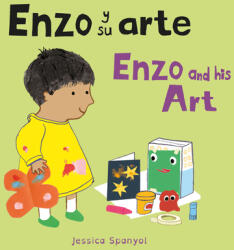 Enzo Y Su Arte/Enzo and His Art - Jessica Spanyol, Yanitzia Canetti (ISBN: 9781786286758)