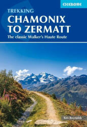 Trekking Chamonix to Zermatt - Kev Reynolds (ISBN: 9781786311382)