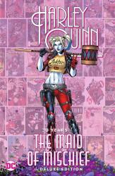 Harley Quinn: 30 Years of the Maid of Mischief the Deluxe Edition (ISBN: 9781779517180)