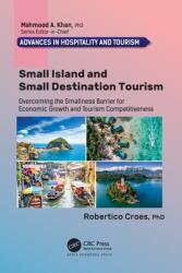 Small Island and Small Destination Tourism: Overcoming the Smallness Barrier for Economic Growth and Tourism Competitiveness (ISBN: 9781774637357)