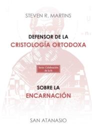 Defensor de la cristologa ortodoxa / Sobre la encarnacin (ISBN: 9781777663339)