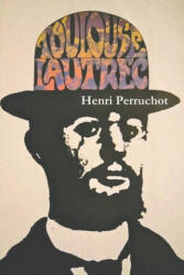 Toulouse-Lautrec: A Definitive Biography (ISBN: 9781773238388)