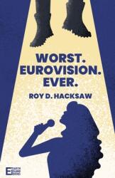 Worst. Eurovision. Ever. (ISBN: 9781739795535)
