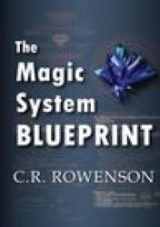 The Magic-System Blueprint: A Fiction Writer's Guide to Building Magic Systems (ISBN: 9781737977308)