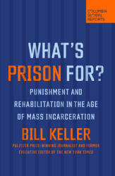 What's Prison For? : Punishment and Rehabilitation in the Age of Mass Incarceration (ISBN: 9781735913742)