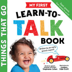 My First Learn-To-Talk Book: Things That Go - COHEN STEPHANIE (ISBN: 9781728248134)
