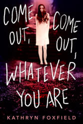 Come Out Come Out Whatever You Are (ISBN: 9781728248042)