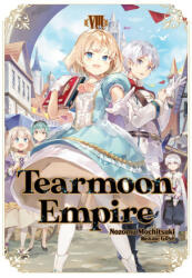 Tearmoon Empire: Volume 8 - Gilse, David Teng (ISBN: 9781718374478)