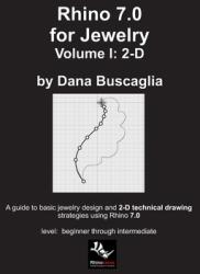 Rhino 7.0 for Jewelry Volume I (ISBN: 9781716035357)