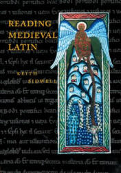 Reading Medieval Latin - Keith (University College Cork) Sidwell (2008)