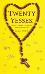 Twenty Yesses: Reflections on the Rosary and Its Mysteries (ISBN: 9781685371173)