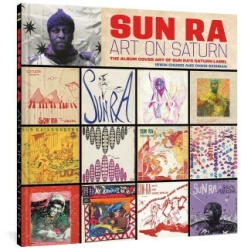 Sun Ra: Art On Saturn - Irwin Chusid (ISBN: 9781683966586)