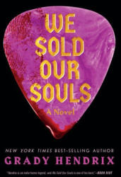 We Sold Our Souls - HENDRIX GRADY (ISBN: 9781683693406)