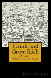 Think and Grow Rich: Self-help and Motivational book inspired by Andrew Carnegie's and other millionaires' sucess stories: The 13 Steps To - Napoleon Hill (ISBN: 9781499733532)