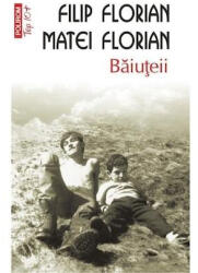 Baiuteii - Filip Florian, Matei Florian (ISBN: 9789734626526)